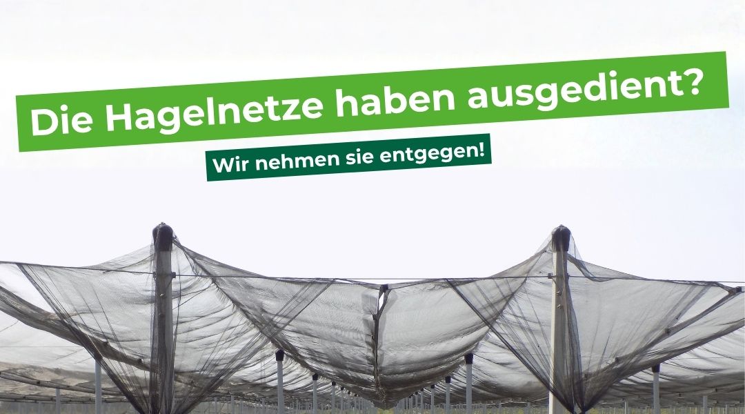 Hagelnetze bei uns entsorgen!