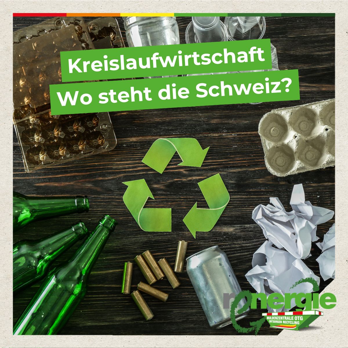 Status der Kreislaufwirtschaft in der Schweiz und warum wir alle gefragt sind